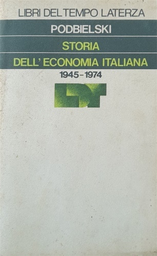 Storia dell'econonomia italiana 1945-1974.