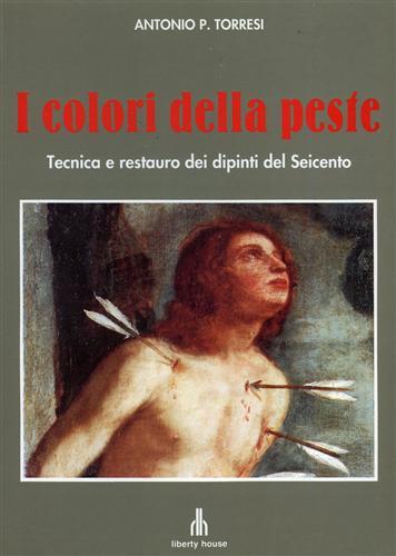 I colori della peste. Tecnica e restauro dei dipinti del …