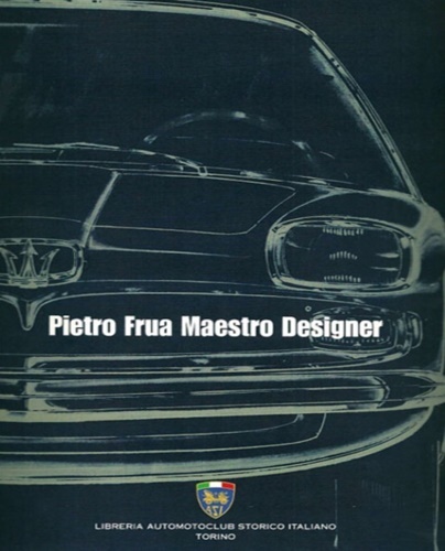 Pietro Frua Maestro Designer.