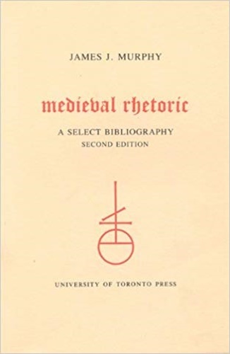 Medieval Rethoric. A Select Bibliography.