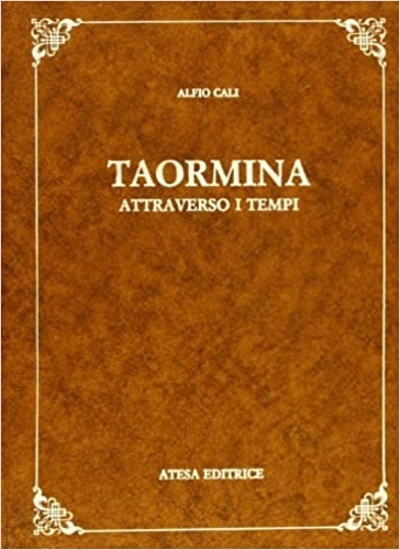 Taormina attraverso i tempi.