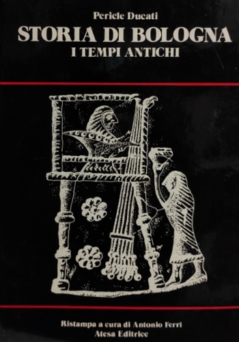 Storia di Bologna. I tempi antichi.