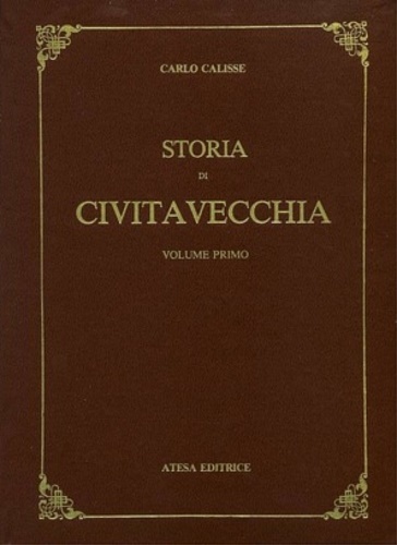 Storia di Civitavecchia. Vol.I-III.