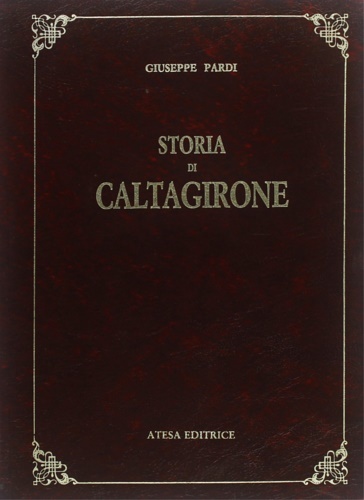Storia di Caltagirone. Un comune della Sicilia e le sue …