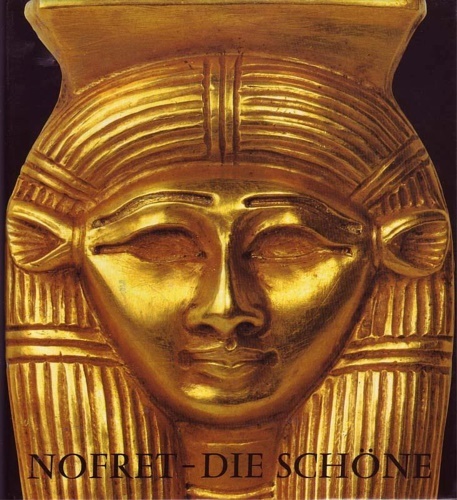 Nofret - Die Schöne - Die Frau im Alten Ägypten.