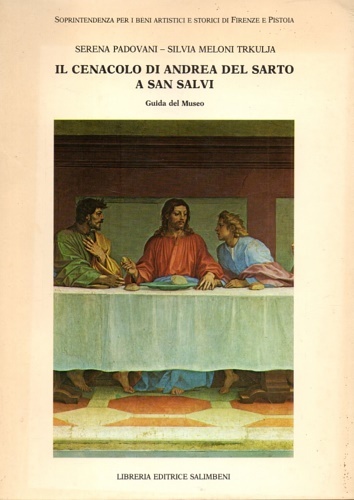 Il cenacolo di Andrea del Sarto a San Salvi. Guida …