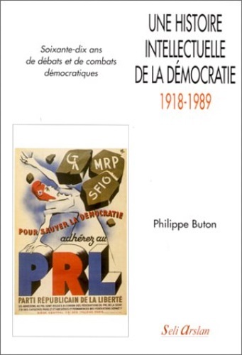 Une histoire intellectuelle de la démocratie: 1918-1989.