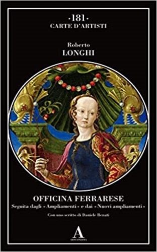 Officina ferrarese. Seguita dagli «Ampliamenti» e dai «Nuovi ampliamenti».