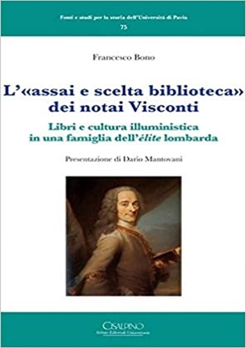 L' «assai e scelta biblioteca» dei notai Visconti. Libri e …