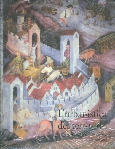 L'urbanistica del territorio. Il nuovo Piano Urbanistico del Trentino.