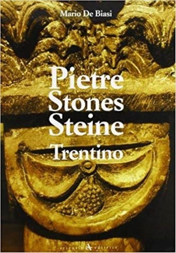 Pietre Stones Steine. Trentino.