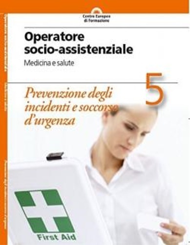 Prevenzione degli incidenti e soccorso d'urgenza.