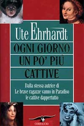 Ogni giorno un po' più cattive.