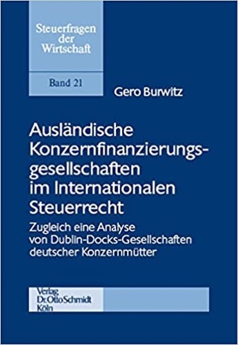 Ausländische Konzernfinanzierungsgesellschaften im Internationalen Steuerrecht .