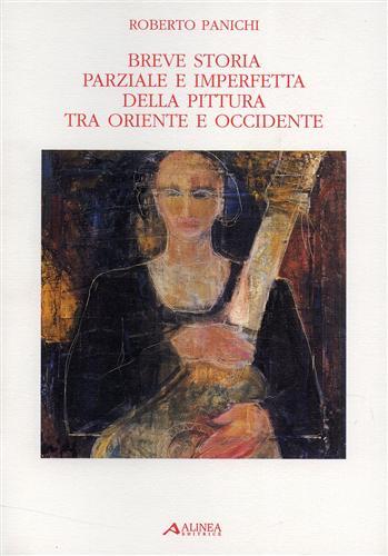 Breve storia parziale e imperfetta della pittura tra Oriente e …