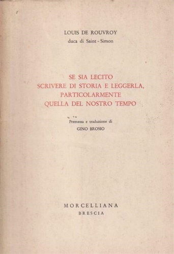 Se sia lecito scrivere di storia e leggerla , particolarmente …