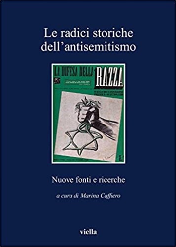Le radici storiche dell’antisemitismo: Nuove fonti e ricerche.