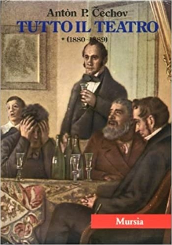 Tutto il Teatro. Vol.I:1880.1889.