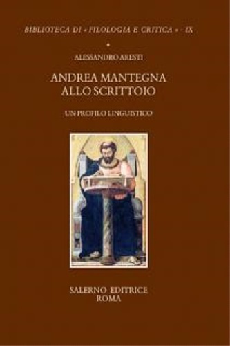 Andrea Mantegna allo scrittoio. Un profilo linguistico.