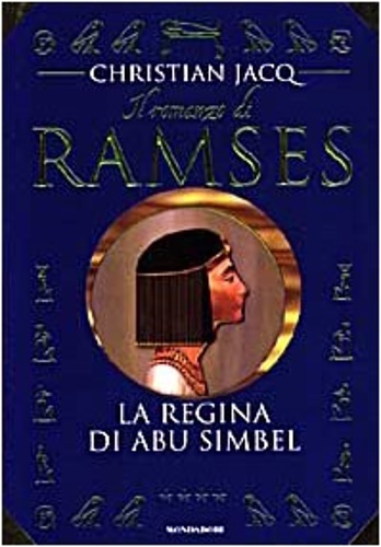 ll romanzo di Ramses. La regina di Abu Simbel.