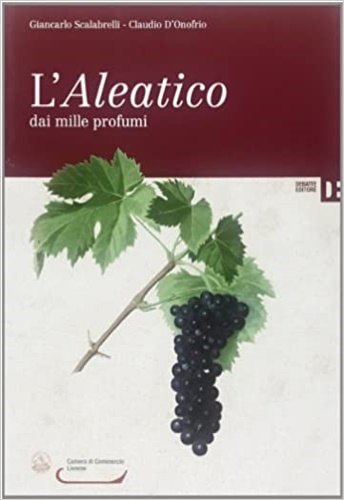 L'Aleatico dai mille profumi.