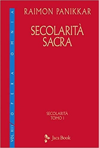 Secolarità sacra. Secolarità, tomo 1.