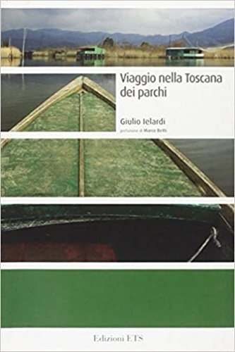 Viaggio nella Toscana dei parchi.