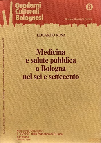 Medicina e salute pubblica a Bologna nel sei e settecento.