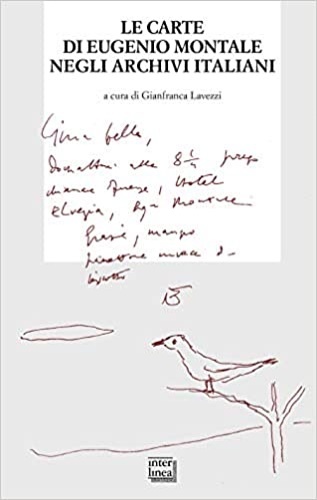 Le carte di Eugenio Montale negli archivi italiani.