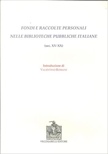 Fondi e raccolte personali nelle biblioteche pubbliche italiane ( sec. …