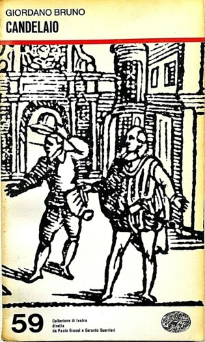 Candelaio. Coll. Collezione di teatro diretta da Paolo Grassi e …