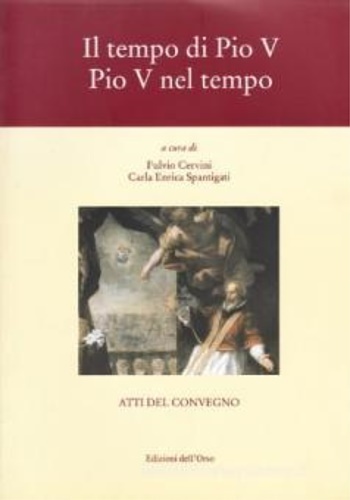 Il tempo di Pio V. Pio V nel tempo.