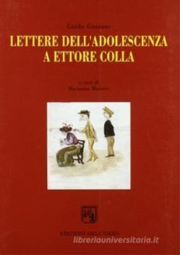 Lettere dell’adolescenza a Ettore Colla.