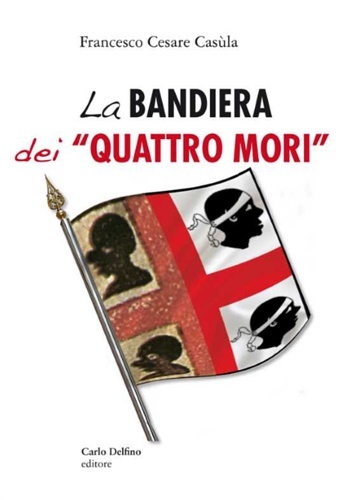 La bandiera dei «Quattro Mori».