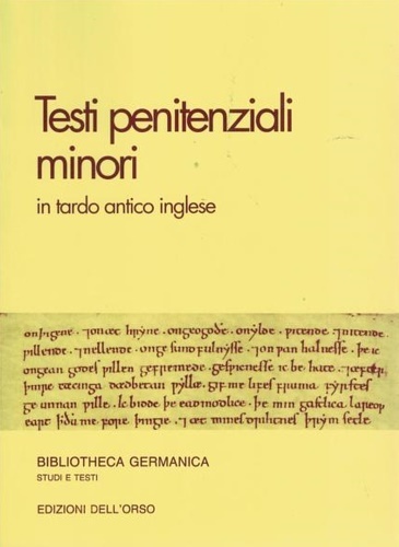 Testi penitenziali minori in tardo antico inglese: edizione e problemi.