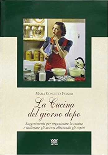 La cucina del giorno dopo. Suggerimenti per organizzare la cucina …