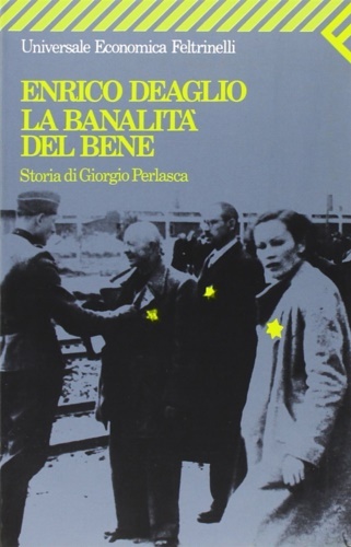 La banalità del bene. Storia di Giorgio Perlasca.