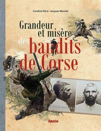 Grandeur et misère des bandits de Corse.