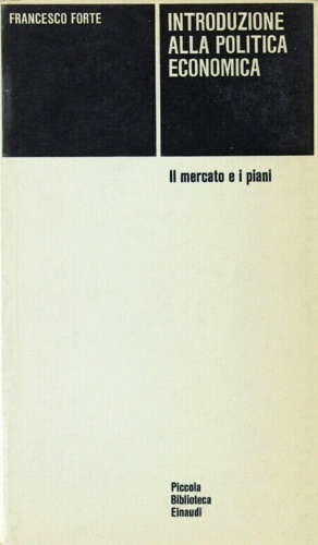 Introduzione alla politica economica. Il mercato e i piani.