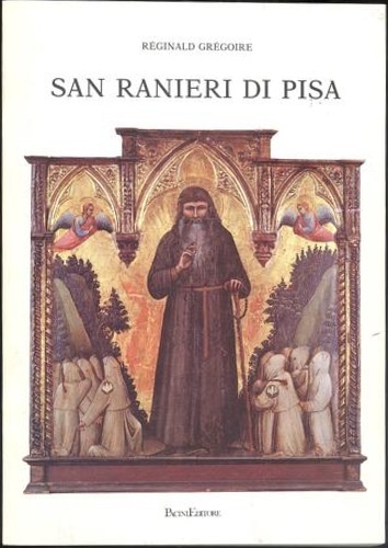 San Ranieri di Pisa. (1117-1160) in un ritratto agiofgrafico inedito …