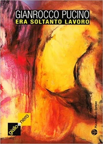 Era soltanto lavoro.