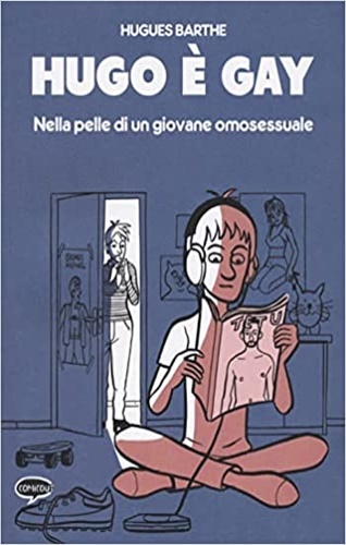 Hugo è gay. Nella pelle di un giovane omosessuale.