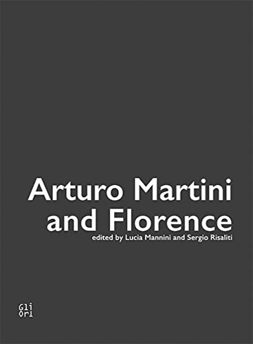 Arturo Martini and Florence.