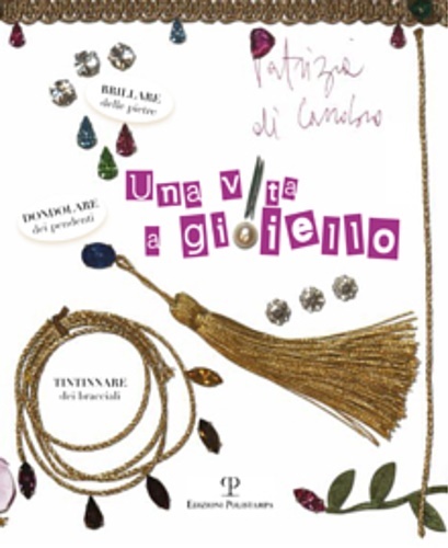 Una vita a gioiello.