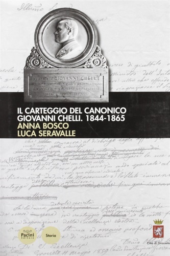 Il carteggio del canonico Giovanni Chelli 1844-1865.