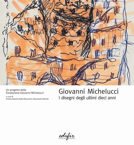 Giovanni Michelucci. I disegni degli ultimi dieci anni.