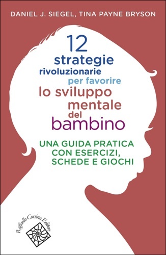 12 strategie rivoluzionarie per favorire lo sviluppo mentale del bambino. …