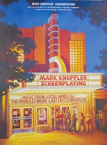 Screenplaying: Music from Local Hero, Cal, The Princess Bride and …