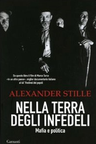 Nella terra degli infedeli. Mafia e politica.