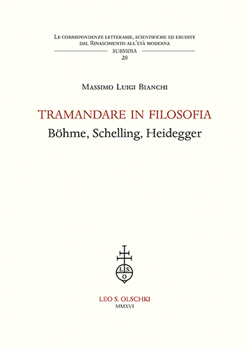 Tramandare in filosofia. Böhme, Schelling, Heidegger.